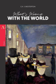 Title: What's Wrong with the World, Author: G. K. Chesterton