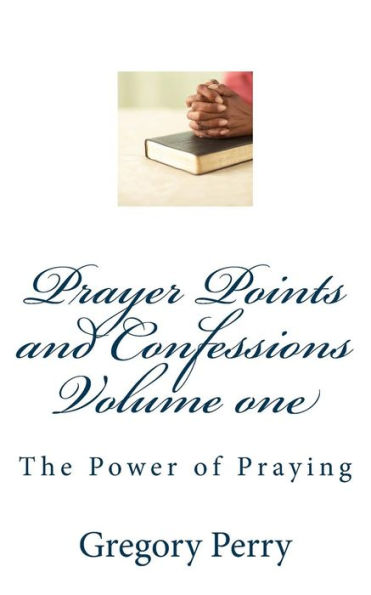 Prayer Points and Confessions Volume one