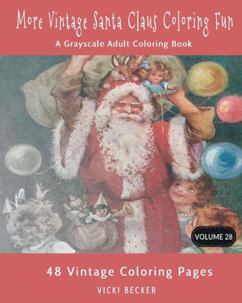 More Vintage Santa Claus Coloring Fun: A Grayscale Adult Coloring Book