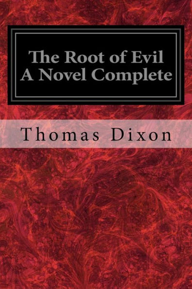 The Root of Evil A Novel Complete