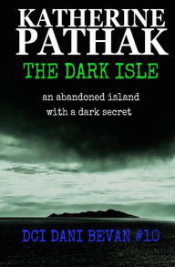 Title: The Dark Isle, Author: Katherine Pathak