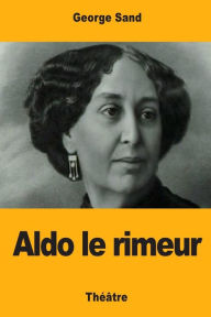 Title: Aldo le rimeur, Author: George Sand