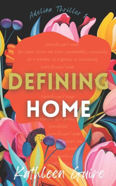 Defining Home: A Novel