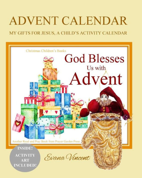 Advent Calendar: My Gifts for Jesus, A Child's Activity Calendar A God Bless Book Advent Calendar 2017 Christmas Gifts for Kids to Put in Nativity Set Ornaments Advent Calendar Candy Toys Cut Out Christmas Crafts Activities for Kids 5-7 8-12 all Ages