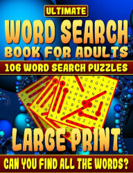 Title: Word Search Book: Ultimate Word Search Books for Adults Large Print: 106 Word Search Puzzles Large Print.: How Much Will You Learn and Can You Complete the Book Without Looking at the Clues?, Author: Razorsharp Productions