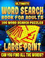 Word Search Book: Ultimate Word Search Books for Adults Large Print: 106 Word Search Puzzles Large Print.: How Much Will You Learn and Can You Complete the Book Without Looking at the Clues?