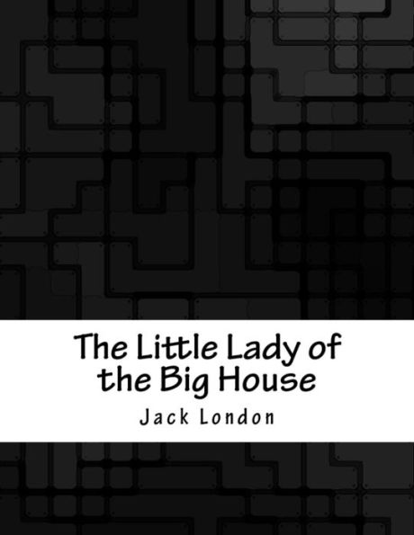 The Little Lady of the Big House