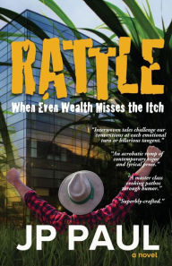 Title: Rattle: When Even Wealth Misses the Itch, Author: JP Paul