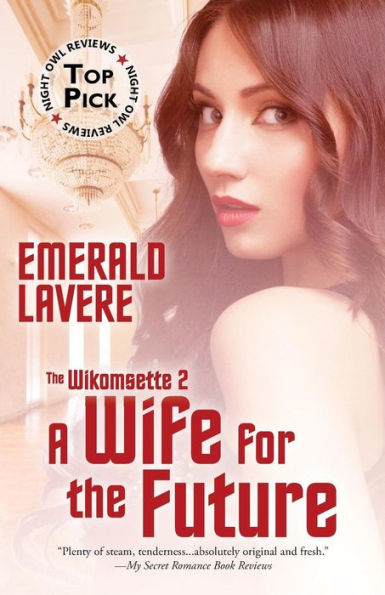 A Wife for the Future: The Wikomsette Series, Volume 2