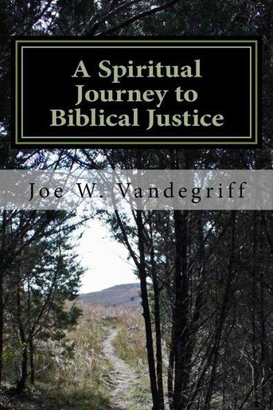 A Spiritual Journey to Biblical Justice