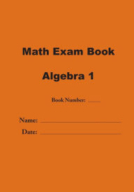 Title: Math Exam Book: Algebra 1, Author: Jose Valladares