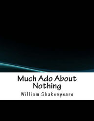 Title: Much Ado About Nothing, Author: William Shakespeare