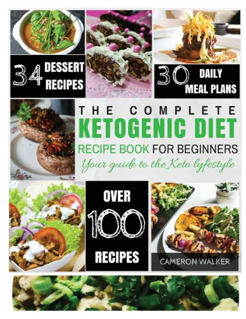 Ketogenic diet: THE COMPLETE KETOGENIC DIET RECIPE BOOK FOR BEGINNERS ...
