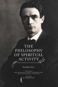 Title: The Philosophy of Spiritual Activity: A Modern Philosophy of Life Develop by Scientific Methods, Author: R F Alfred Hoernle