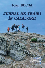 Title: Jurnal de trairi in calatorii: Editia color, Author: Ioan Bucsa