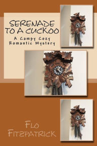 Title: Serenade to a Cuckoo: A P.L. McGinnis Mystery, Author: Flo Fitzpatrick