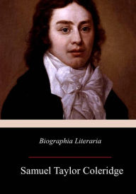 Title: Biographia Literaria, Author: Samuel Taylor Coleridge