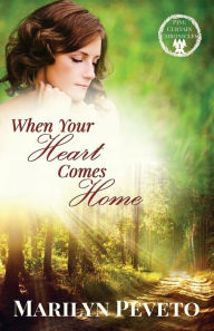 Title: When Your Heart Comes Home, Author: Marilyn Peveto