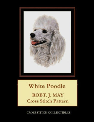 White Poodle Robt J May Cross Sch Pattern By White Poodle Robt J May Cross Sch Pattern