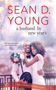 Title: A Husband by New Year's, Author: Sean D Young