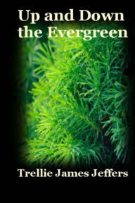 Title: Up and Down The Evergreen, Author: Valjeanne Jeffers