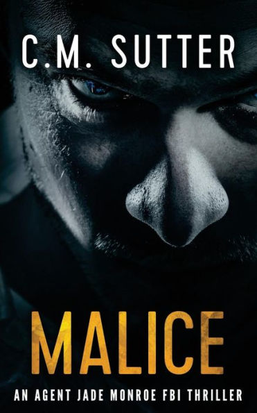 Malice: An Agent Jade Monroe FBI Thriller