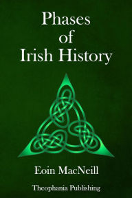 Title: Phases of Irish History, Author: Eoin MacNeill