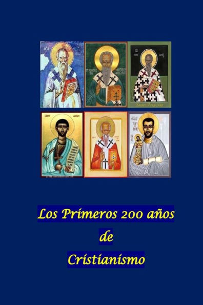 Los Primeros 200 aÃ¯Â¿Â½os de Cristianismo
