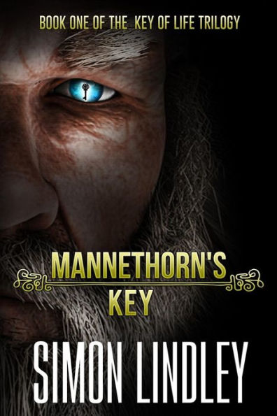 Mannethorn's Key: Book One of the Key of Life Trilogy