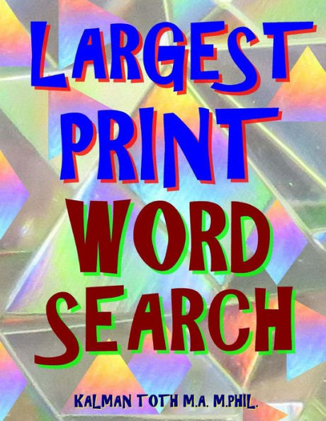 Largest Print Word Search: 133 Extra Large Print Themed Puzzles