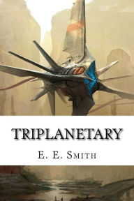 Title: Triplanetary, Author: E. E. Smith