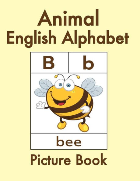 Animal English Alphabet: Animal Picture Book for Kids and Toddlers -Preschool Prep - Picture Book for Kids Age 2-4 - Fun Learning of the Alphabet