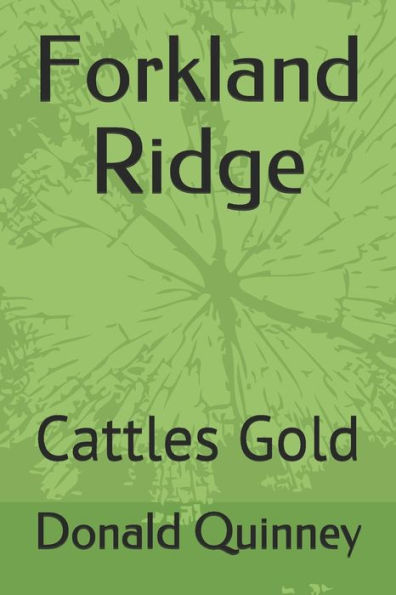 Forkland Ridge: Cattles Gold