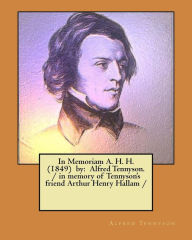 Title: In Memoriam A. H. H. (1849) by: Alfred Tennyson. / in memory of Tennyson's friend Arthur Henry Hallam /, Author: Alfred Lord Tennyson