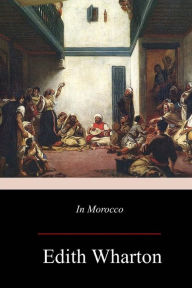 Title: In Morocco, Author: Edith Wharton