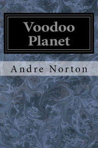 Title: Voodoo Planet, Author: Andre Norton