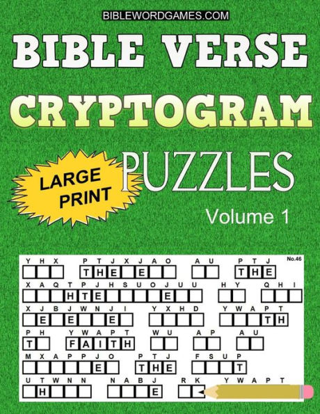 Bible Verse Cryptogram Puzzles: 365 Large Print Inspirational Bible Cryptograms from the King James Version. One for every day of the year.