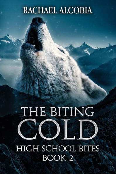 The Biting Cold: High School Bites Book 2