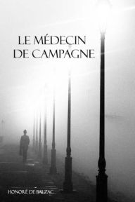 Title: Le médecin de campagne, Author: Honore de Balzac