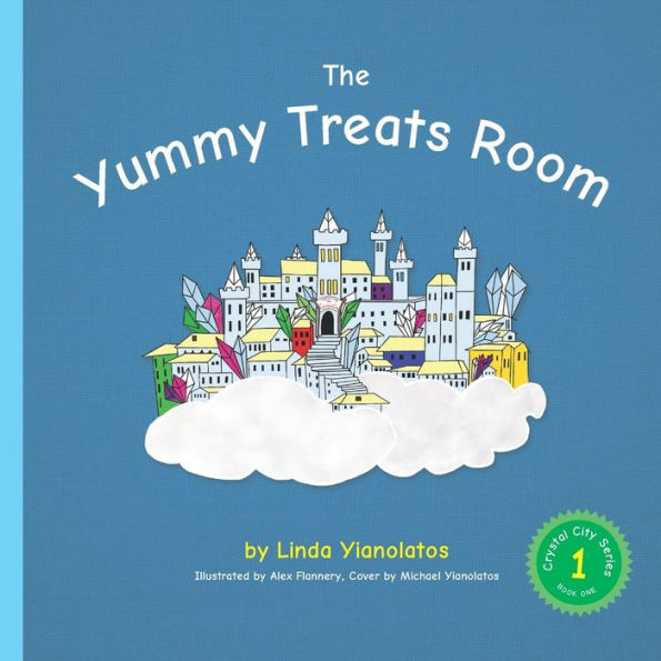 The Yummy Treats Room: Crystal City Series, Book 1