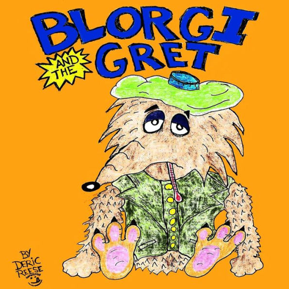 Blorgi and the Gret