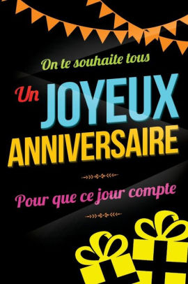 Joyeux Anniversaire Noir Livre A Ecrire By Thibaut Pialat Paperback Barnes Noble