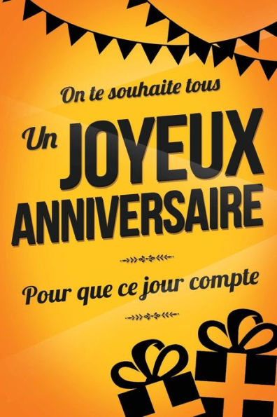 Joyeux Anniversaire - Jaune: Livre a ecrire