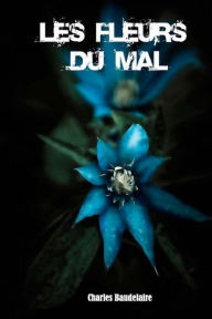 Title: Les Fleurs du mal, Author: Charles Baudelaire