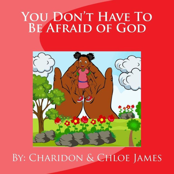 You Don't Have To Be Afraid of God