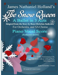Title: The Snow Queen: A Ballet in 3 Acts, Adapted from the Story by Hans Christian Andersen, Author: Hans Christian Andersen