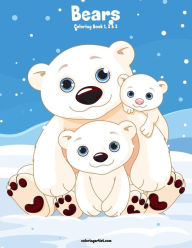 Title: Bears Coloring Book 1, 2 & 3, Author: Nick Snels