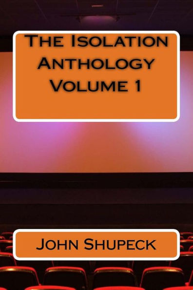 The Isolation Anthology Volume 1