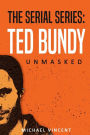 Ted Bundy: Unmasked
