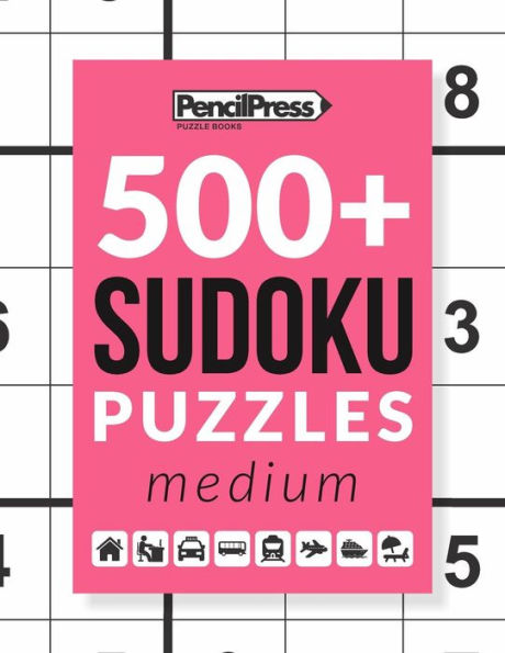 500+ Sudoku Puzzles Book Medium: Sudoku Puzzle Book Medium (with answers)